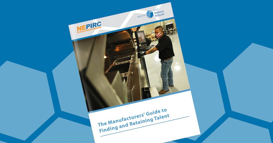 The Manufacturers’ Guide to Finding and Retaining Talent